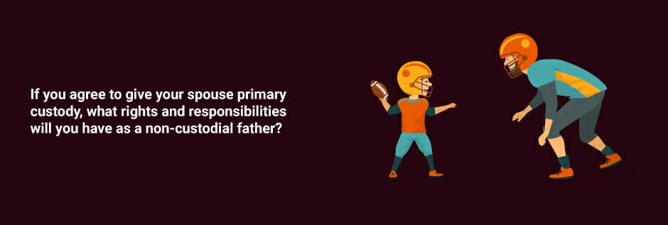 What are Your Rights and Responsibilities as a Non-Custodial Father?